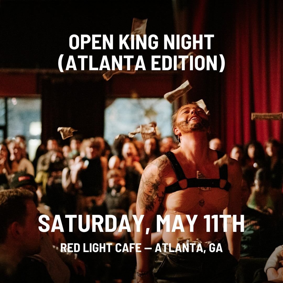 Pretty Boi Drag Presents #OpenKingNight (Atlanta Edition) — May 11, 2024 — Red Light Café, Atlanta, GA