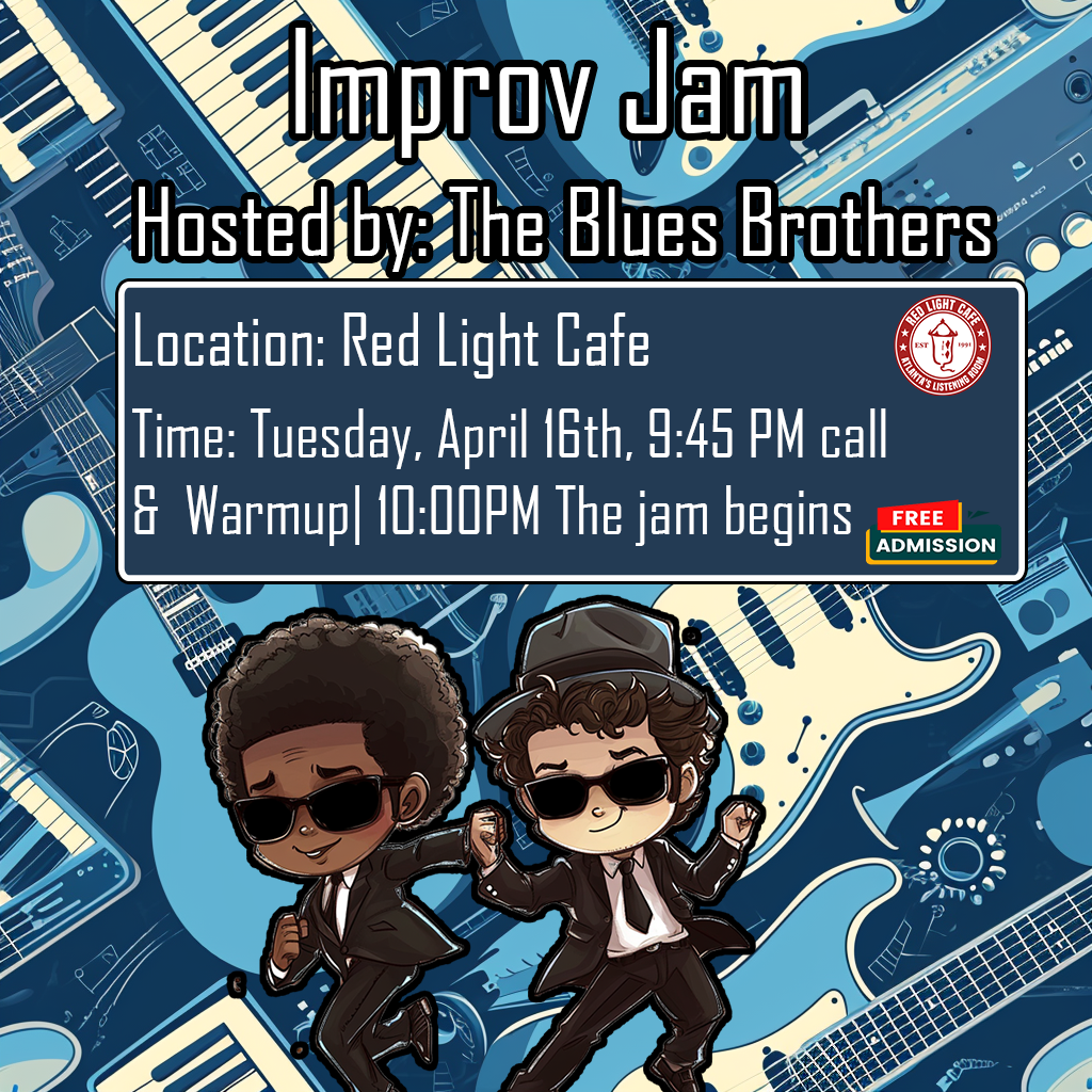 Improv Jam! Hosted by The Blues Brothers — April 16, 2024 — Red Light Café, Atlanta, GA