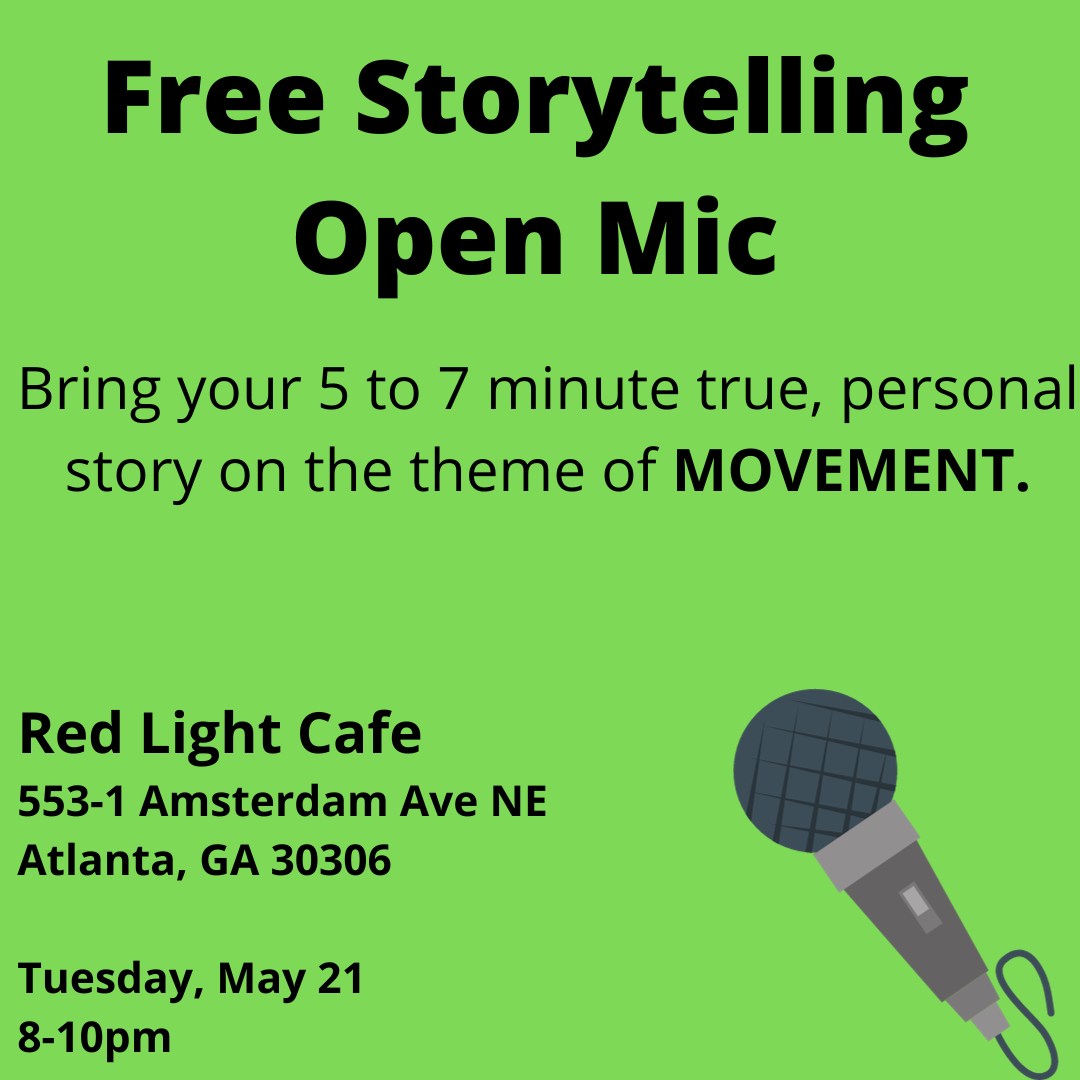 Storytelling Open Mic: MOVEMENT — May 21, 2024 — Red Light Café, Atlanta, GA