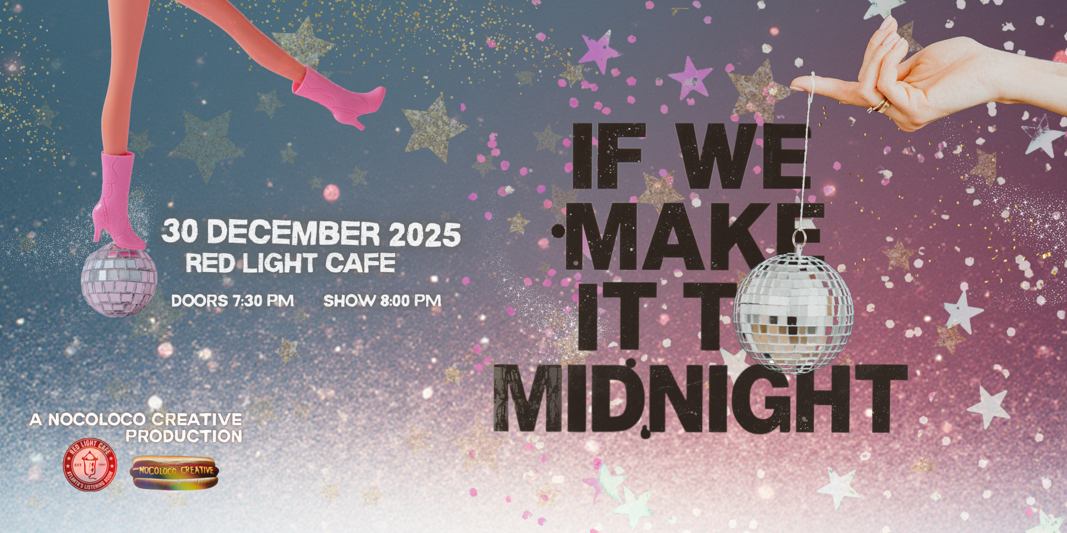 "if we make it to midnight" presented by nocolococreative — December 30, 2025 — Red Light Café, Atlanta, GA