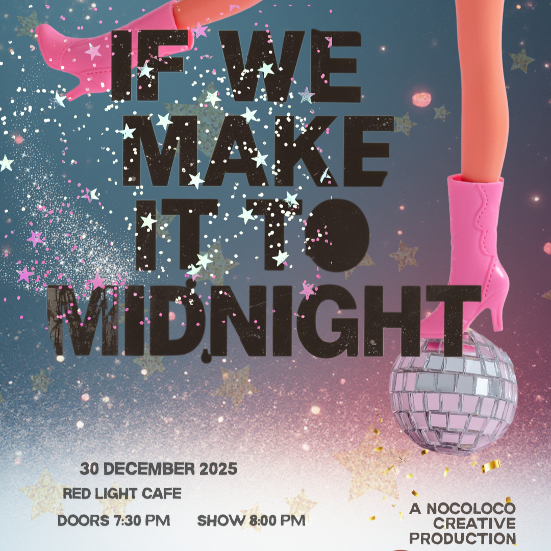 "if we make it to midnight" presented by nocolococreative