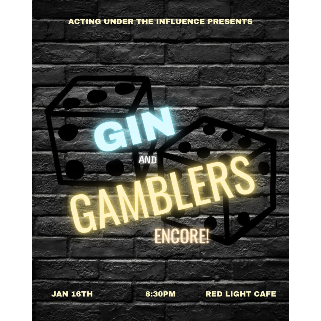 GIN &amp; GAMBLERS Encore! by Acting Under the Influence