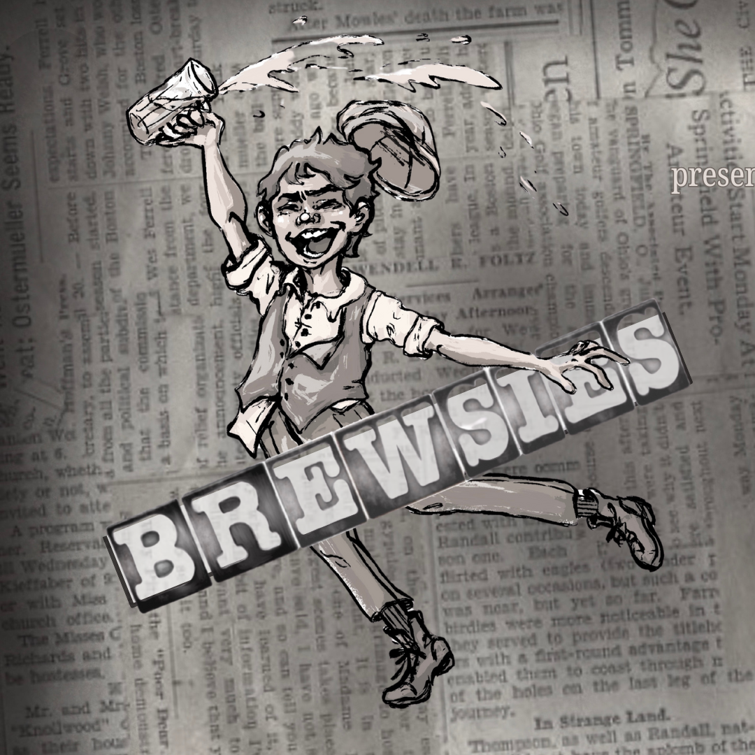 “Brewsies” by Acting Under the Influence