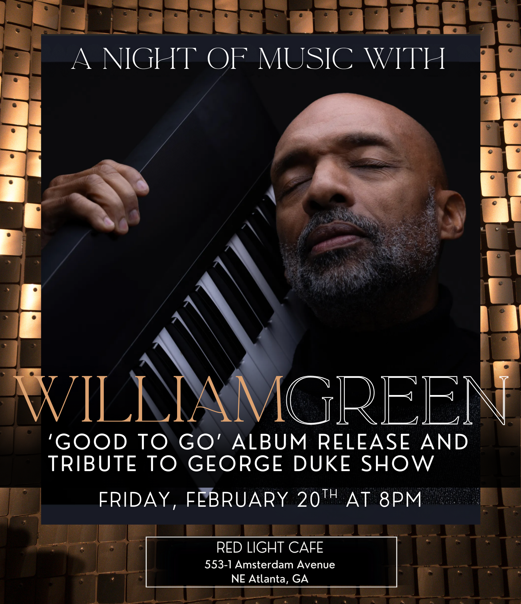 William Green "Good to Go" Album Release &amp; George Duke Tribute — February 20, 2026 — Red Light Café, Atlanta, GA