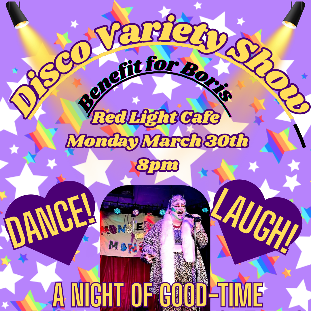 Disco Variety Show: Fundraiser &amp; Dance Party for Boris Karhop!
