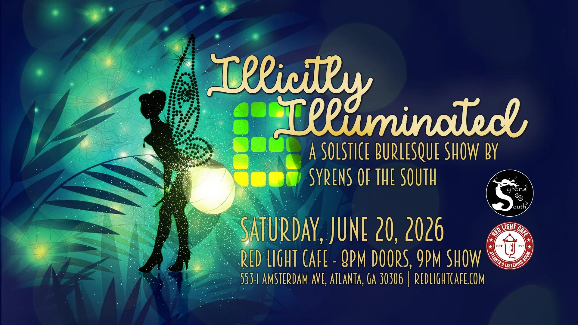 Illicitly Illuminated 6: A Solstice Burlesque Show —&nbsp;June 20, 2026 —&nbsp;Red Light Café, Atlanta, GA