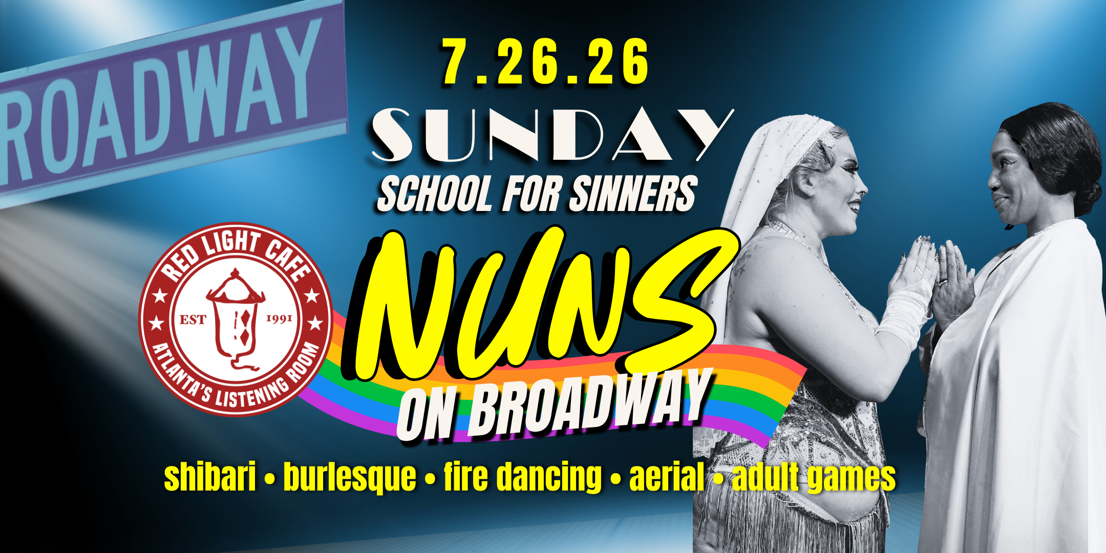 Sunday School for Sinners: NUNS ON BROADWAY —&nbsp;July 26, 2026 —&nbsp;Red Light Café, Atlanta, GA