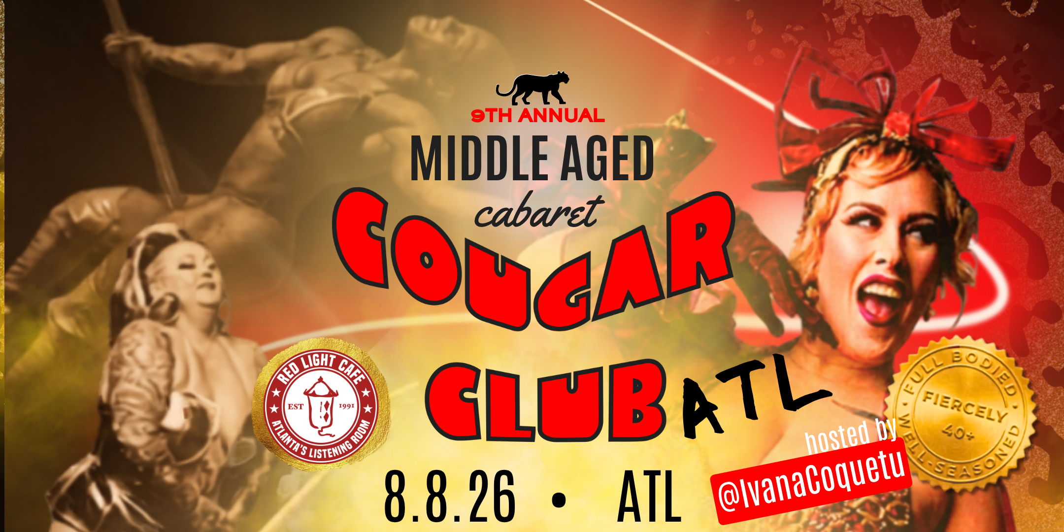 9th Annual MIDDLE AGE CABARET: Cougar Club ATL —&nbsp;August 8, 2026 —&nbsp;Red Light Café, Atlanta, GA