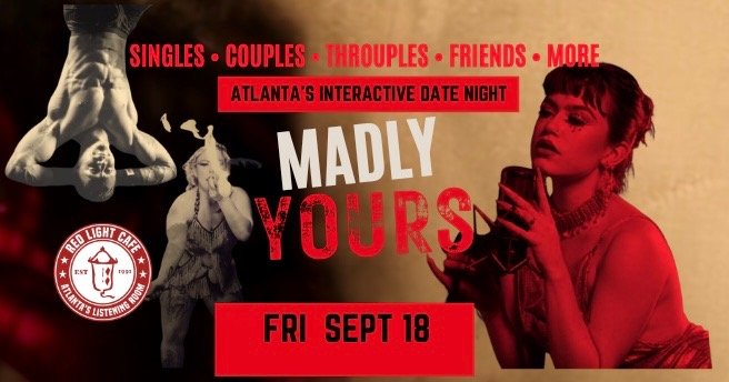 Madly Yours: Atlanta’s Interactive Date Night — September 18, 2026 — Red Light Café, Atlanta, GA