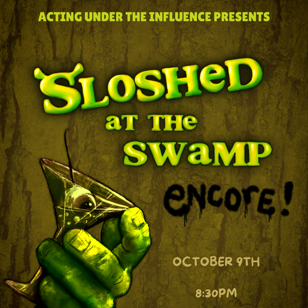 “Sloshed at the Swamp (Encore!)” by Acting Under the Influence