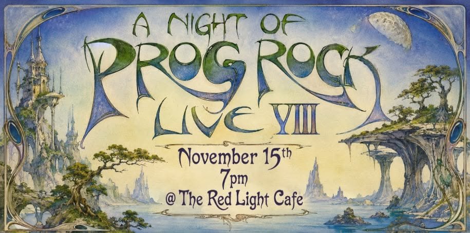 A Night of Prog Rock Live VIII&nbsp;— November 15, 2026 — Red Light Café, Atlanta, GA