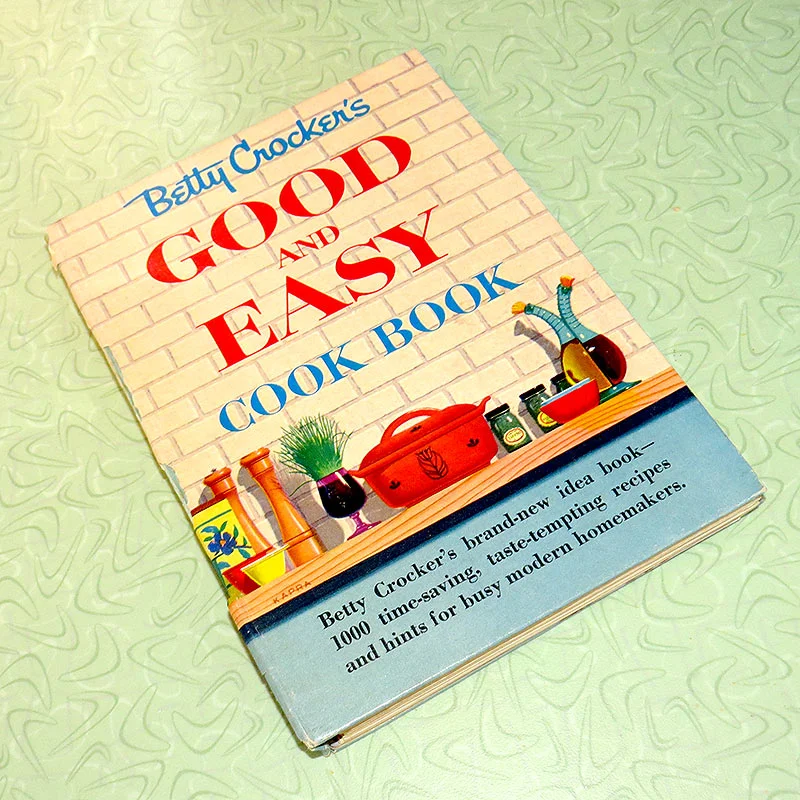 "Betty Crocker's Good and Easy Cook Book" from 1954