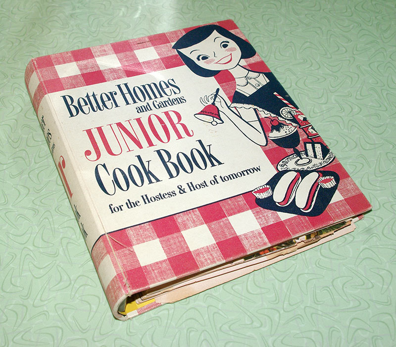 "Better Homes and Gardens Junior Cook Book for the Hostess and Host of Tomorrow".