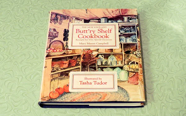 "The New England Butt'ry Shelf Cookbook: Recipes for Very Special Occasions" by Mary Mason Campbell