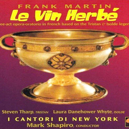 Frank Martin: Le Vin Herbé