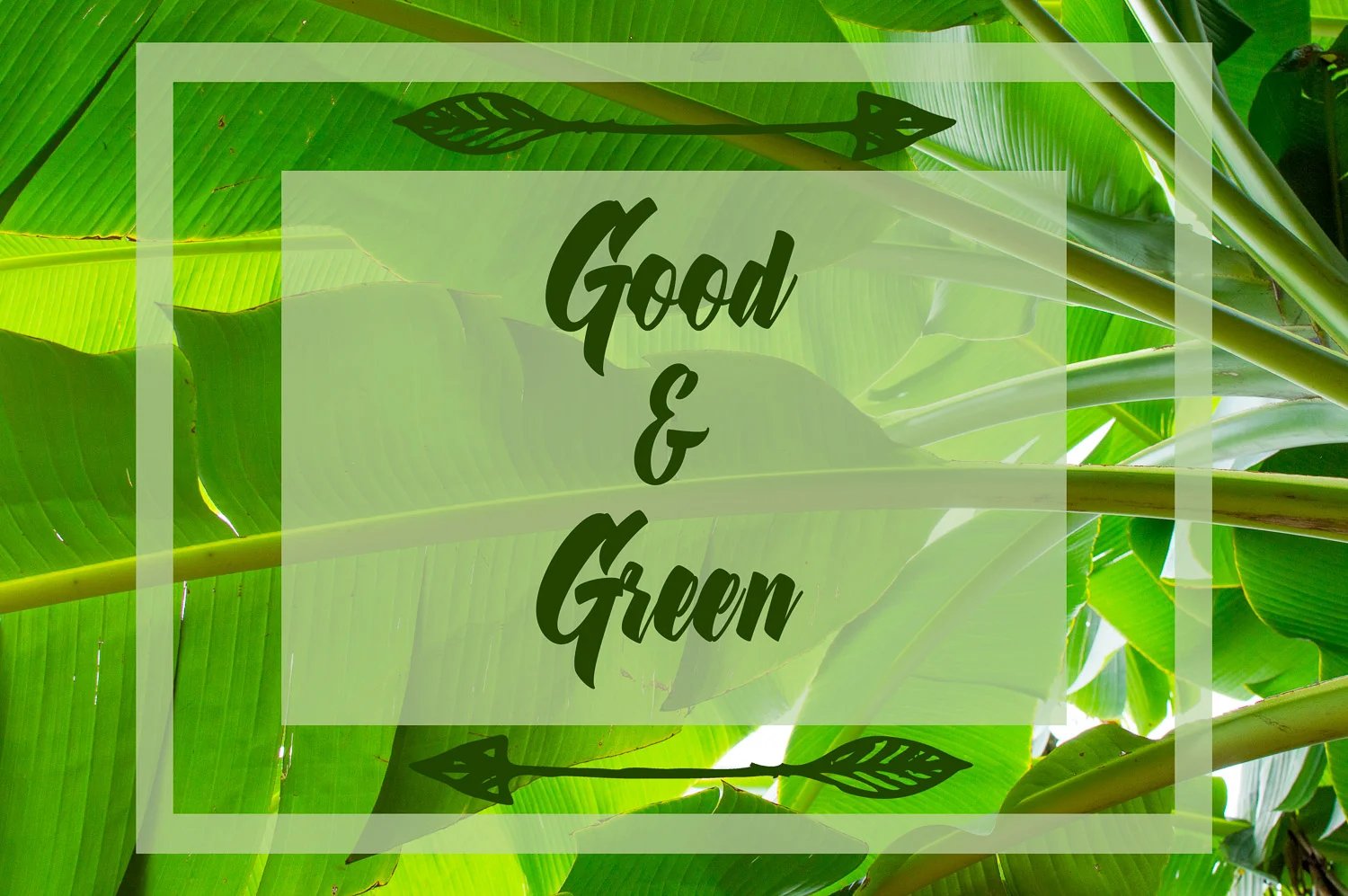 Good and Green