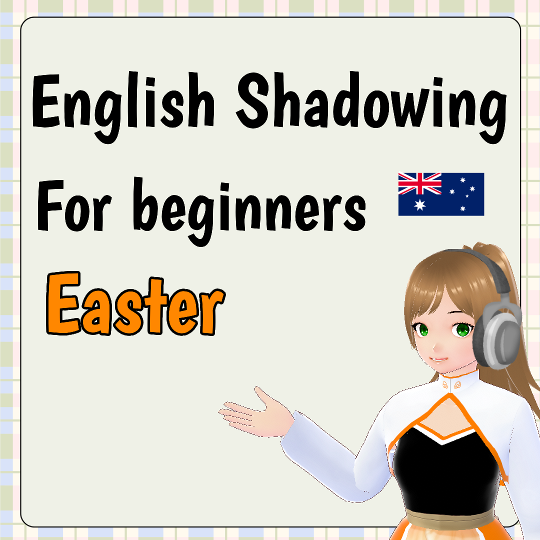English Shadowing for beginners: Easter #4