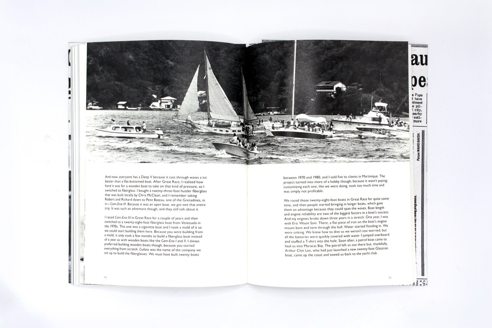 "I raced Cam-Ena III in Great Race for a couple of years and then switched to a twenty-eight-foot fiberglass boat from Venezuela in the 1970s. This one was a cigarette boat and I took a mold of it so we could start building them here. Because you w