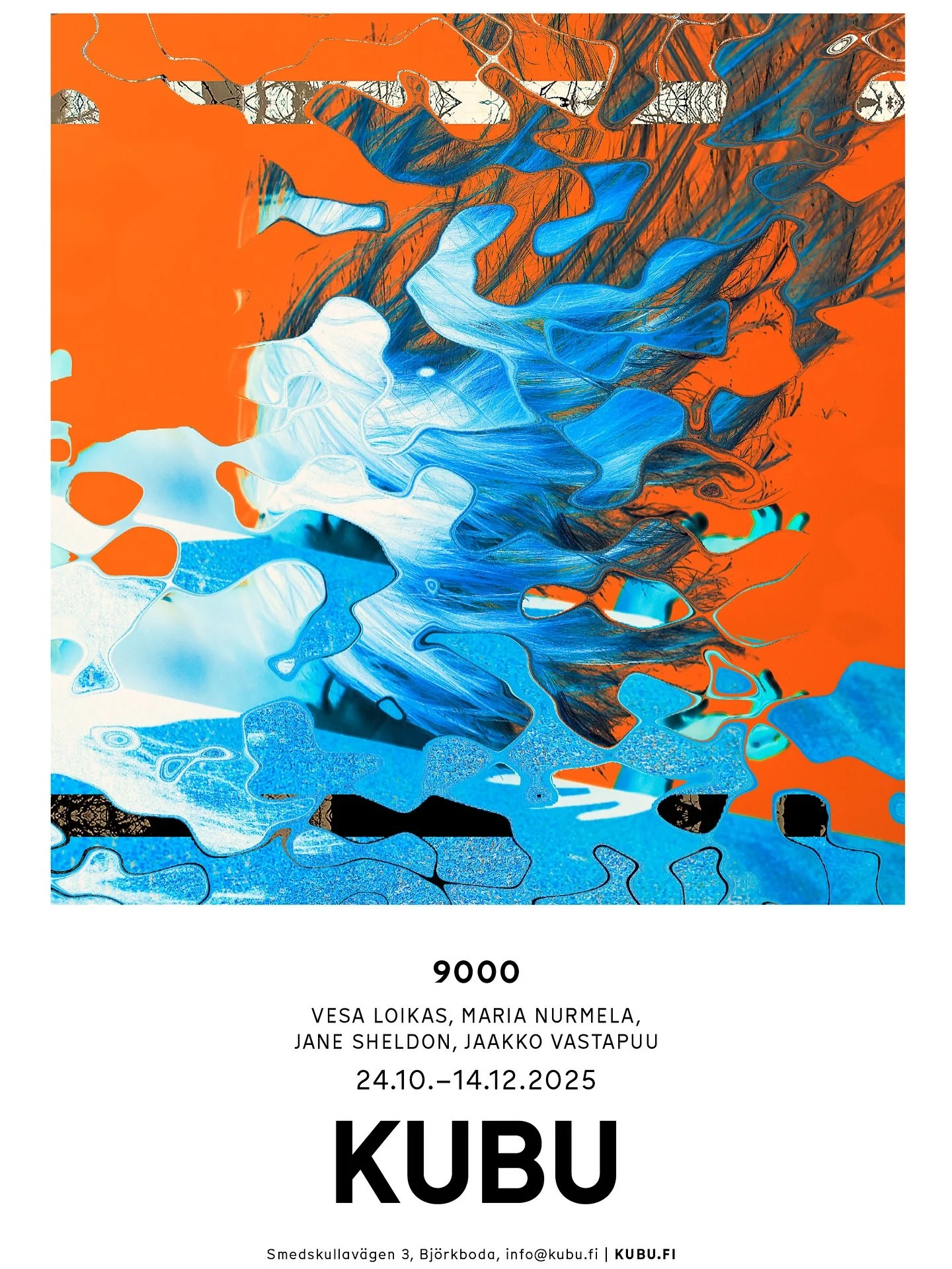 9000
Vesa Loikas, Maria Nurmela, Jane Sheldon, Jaakko Vastapuu
24.10.&ndash;14.12.2025 
avajaiset pe 24.10.2024 klo 18 Tervetuloa!

KUBU Gallery @kulturhus_kubu 
&rdquo;9000&rdquo; tutkii posthumanismin kehittyvi&auml; merkityksi&auml;. Teos k&au