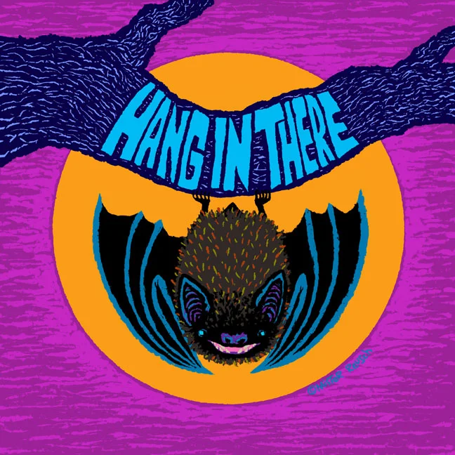 "Hang In There"