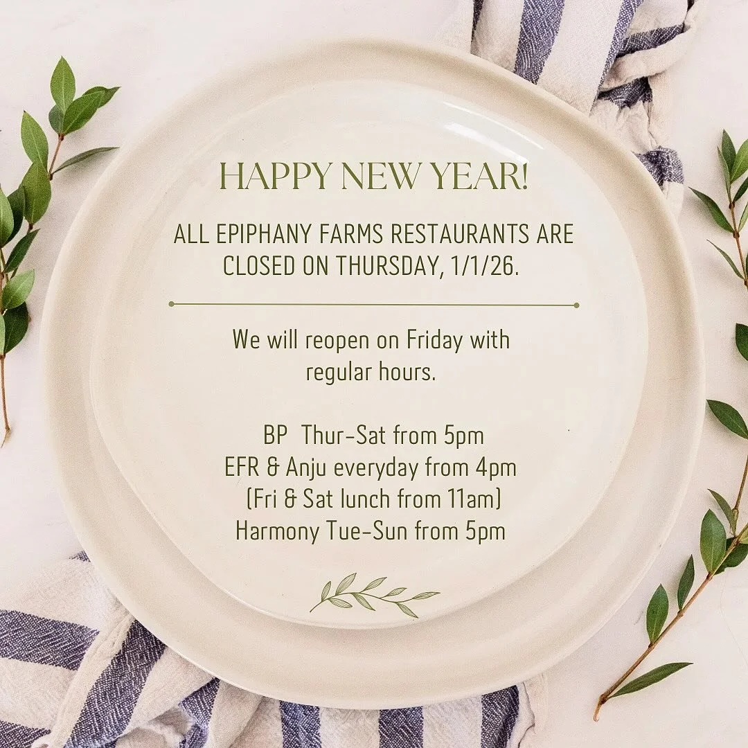 새해복 많이 받으세요! 감사합니다 ❤️

✨ Happy New Year! ✨
Thank you for celebrating 2025 with us &mdash; we&rsquo;re so grateful for your support and for every shared meal, toast, and memory. 💛

All Epiphany Farms restaurants will be closed on Thursday, January 1s