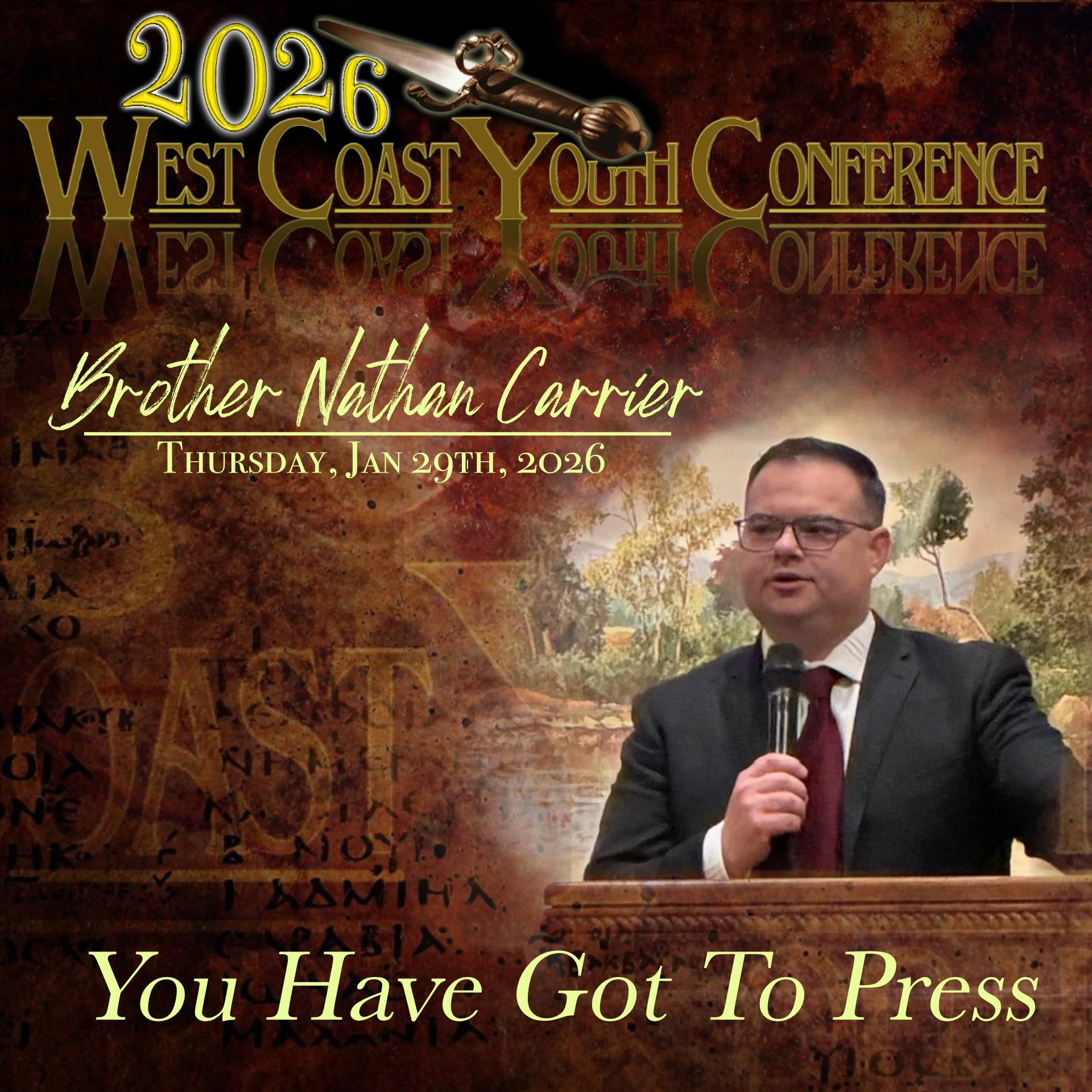 Thu PM Jan 29th 2026 - West Coast Youth Conference - Elder Carrier - You Have Got To Press