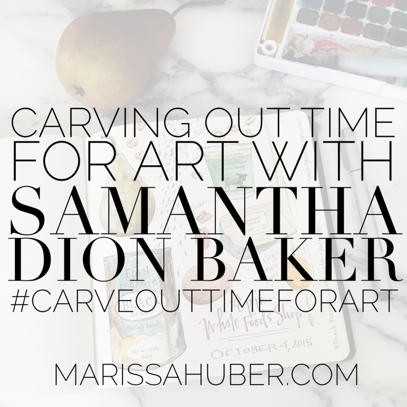 -Marissa Huber; Carving Out Time for Art with Samantha Dion Baker (Copy)