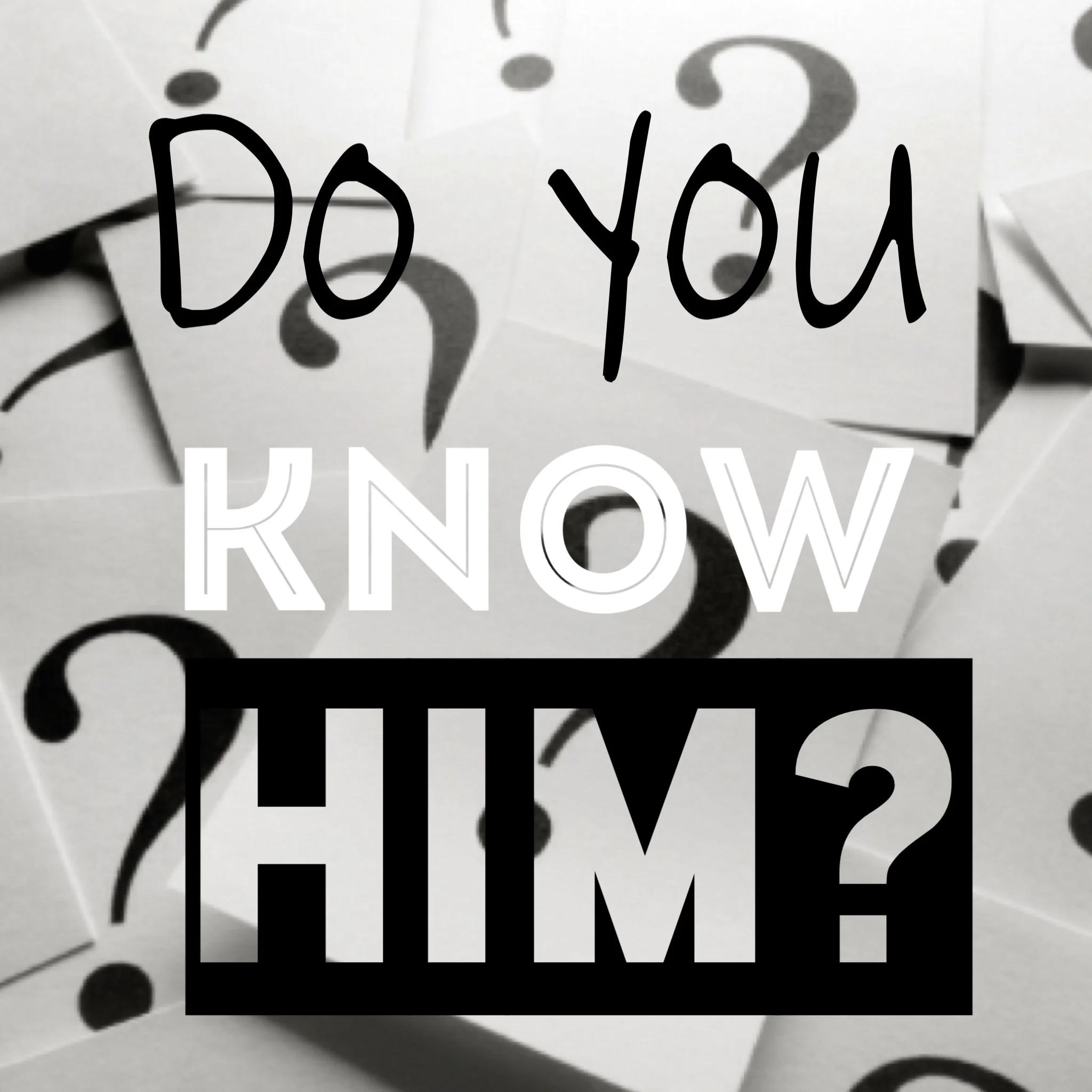 Do You Know Him?: It takes one to know one