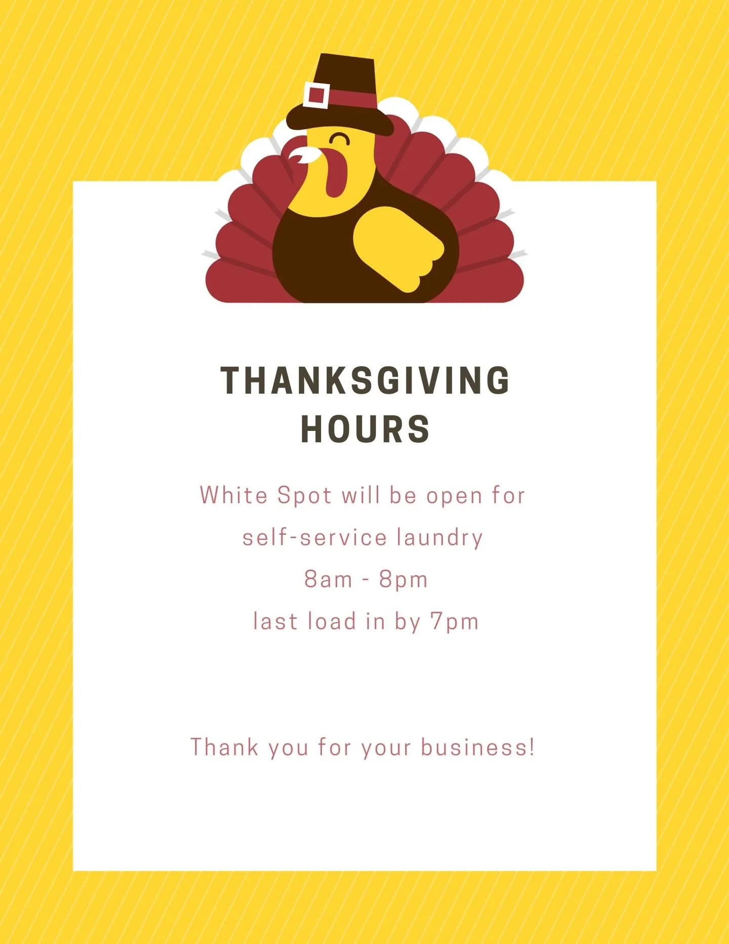 Yes! - we&rsquo;re open for self-serve Thanksgiving Day! 🦃

Normal hours: 8 AM - 8 PM (last wash 7 PM)