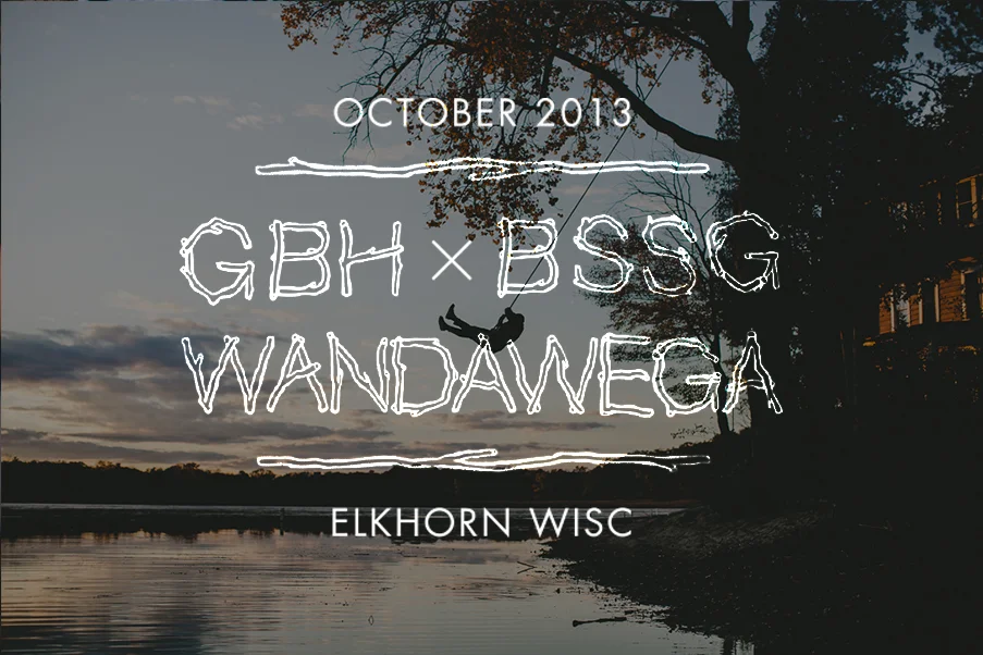 It's that time again — GBH x BSSG at Camp Wandawega!