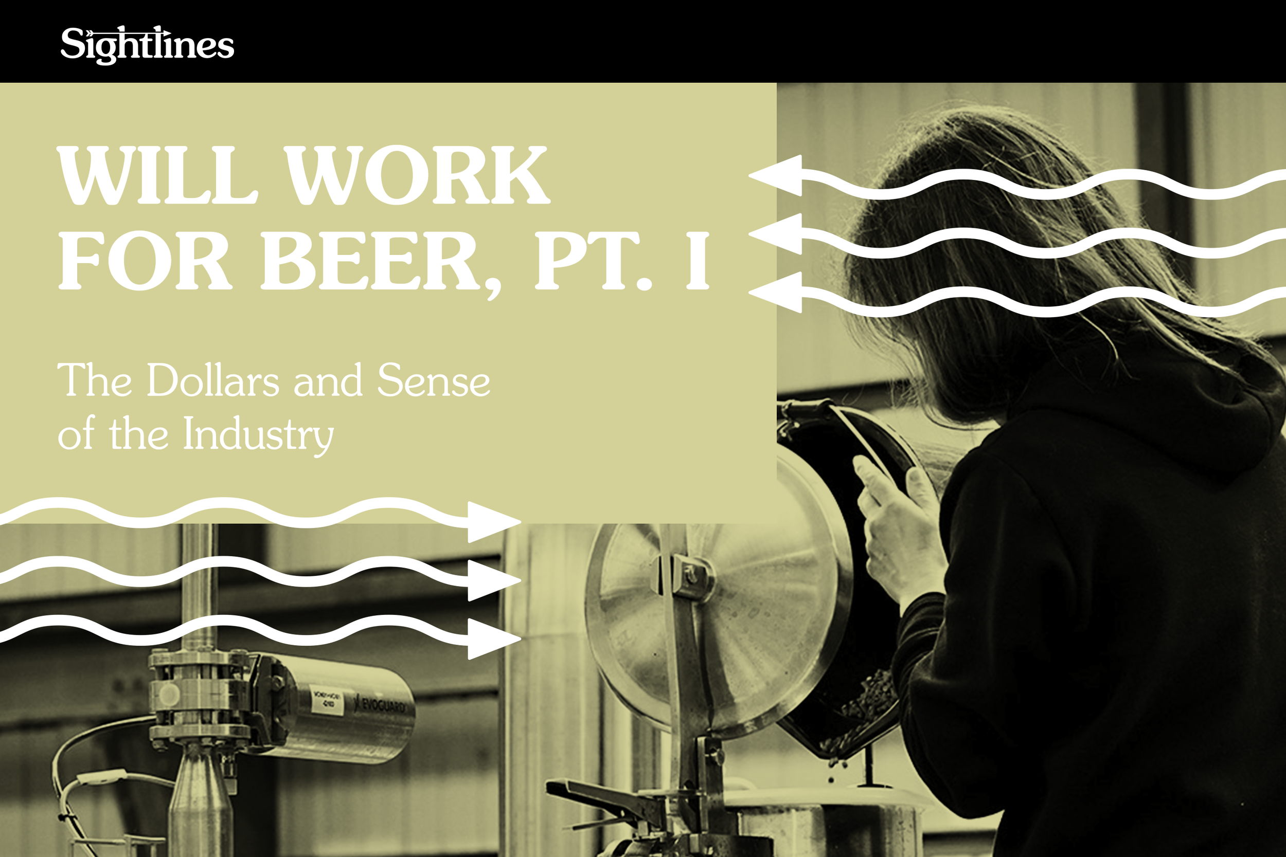Will Work for Beer, Pt. 1 — The Dollars and Sense of the Industry