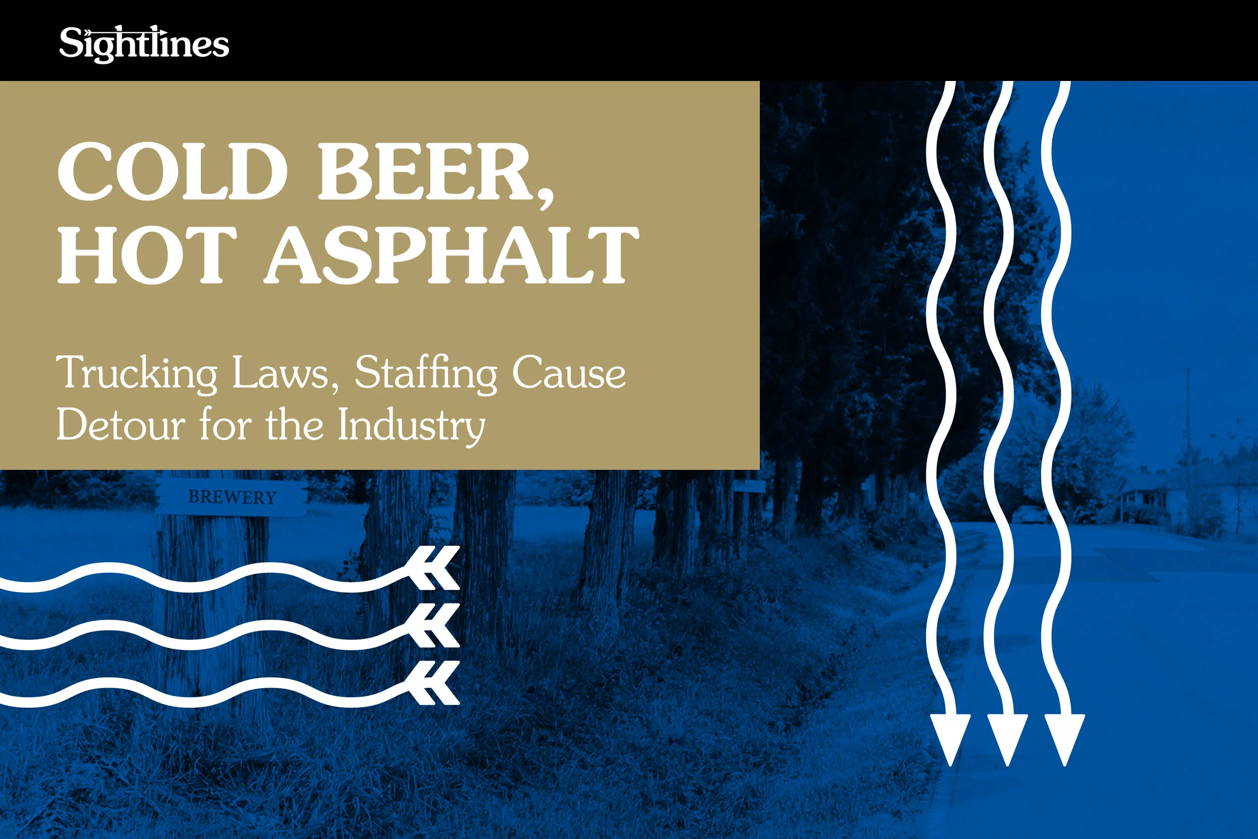 Cold Beer and Hot Asphalt — Trucking Laws, Staffing Cause Detour for the Industry