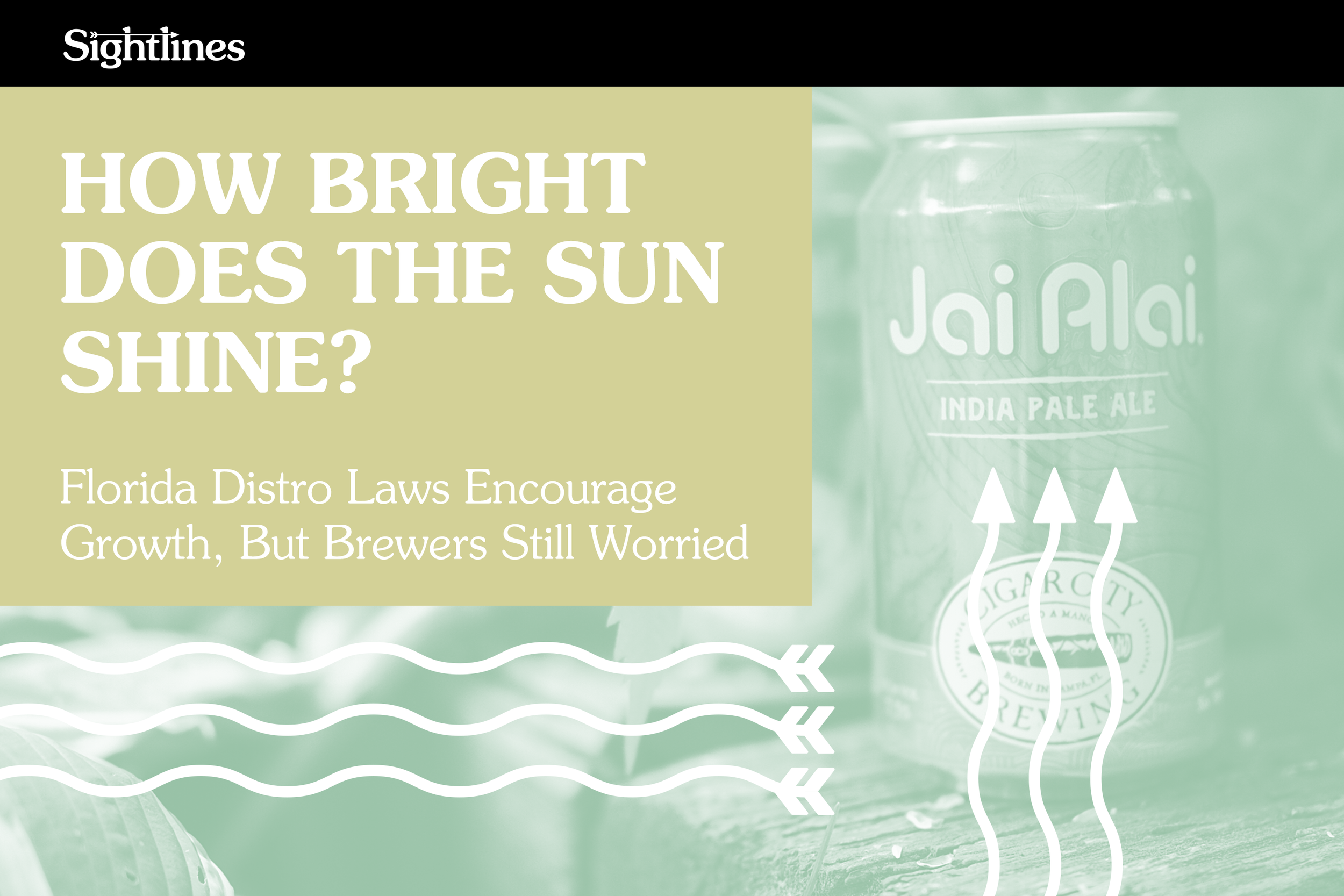 How Bright Does the Sun Shine? — Florida Distro Laws Encourage Growth, But Brewers Still Worried