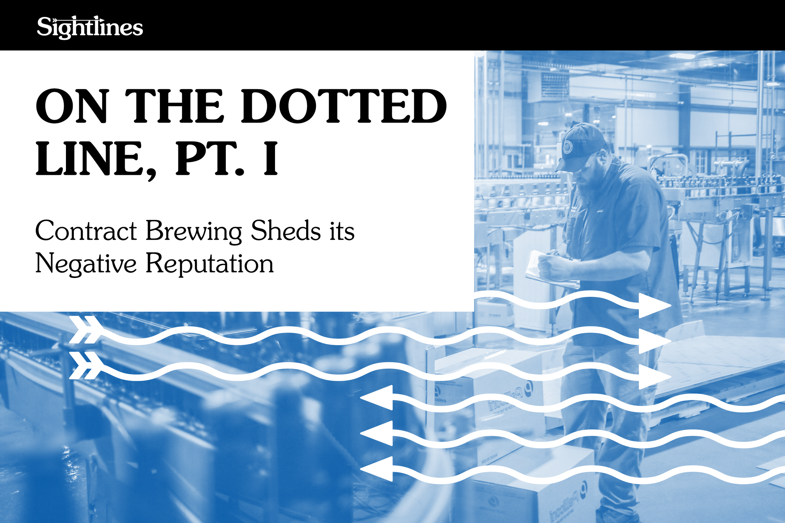 On the Dotted Line, Pt. 1 — Contract Brewing Sheds its Negative Reputation