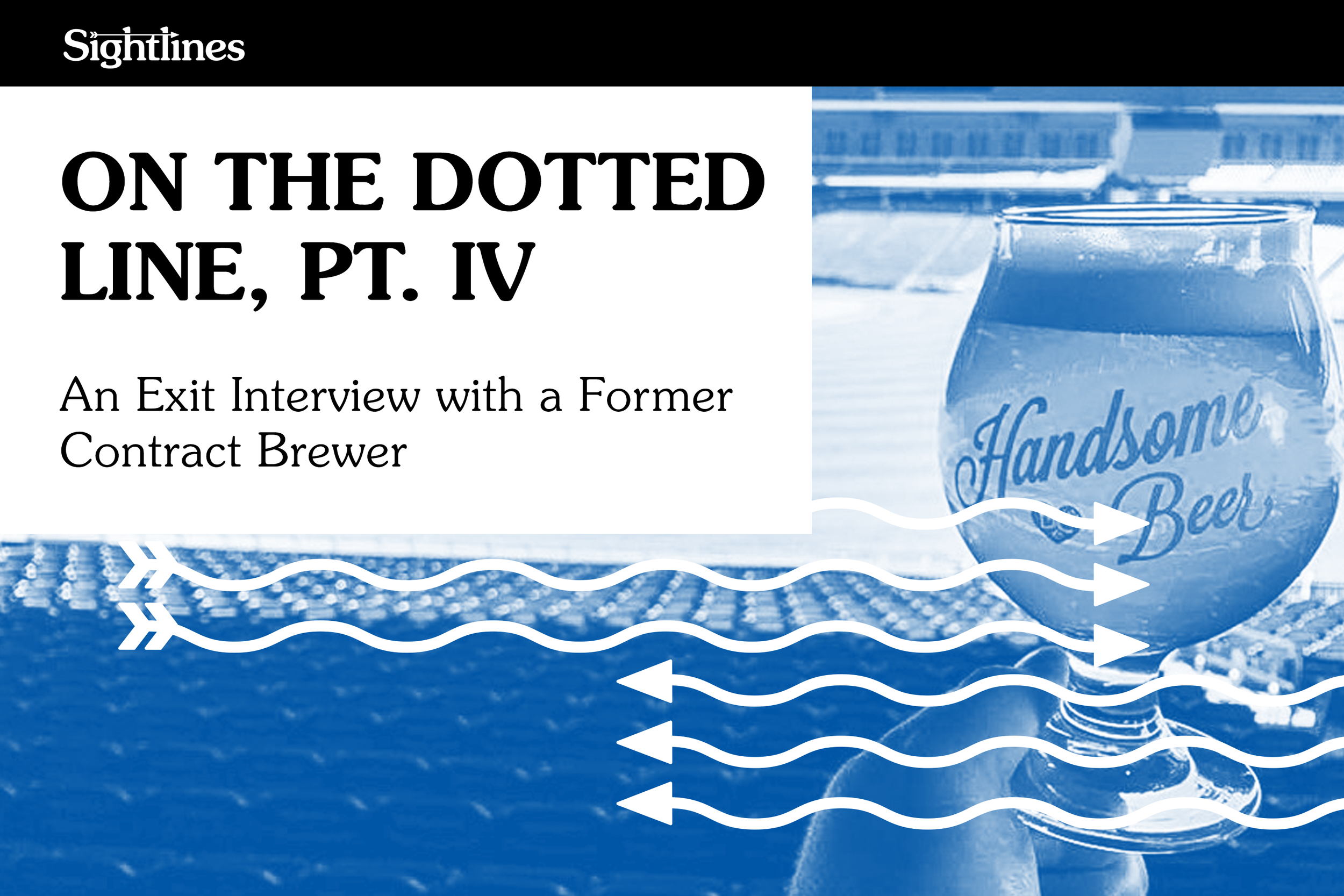 On the Dotted Line, Pt. 4 — An Exit Interview with a Former Contract Brewer