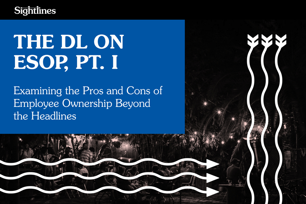 The DL on ESOP, Pt. 1 — Examining the Pros and Cons of Employee Ownership Beyond the Headlines