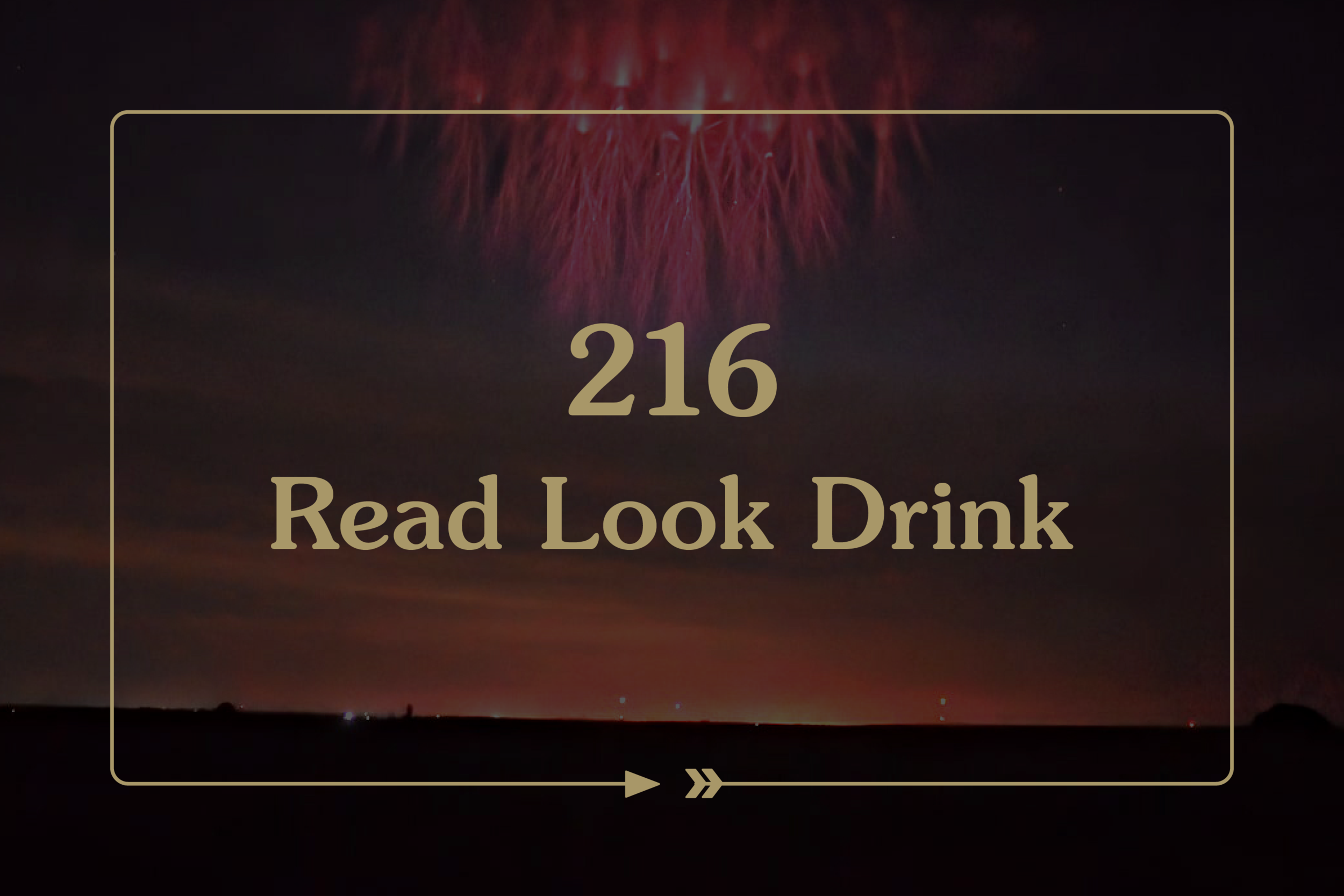 216. Read. Look. Drink. - Michael Kiser
