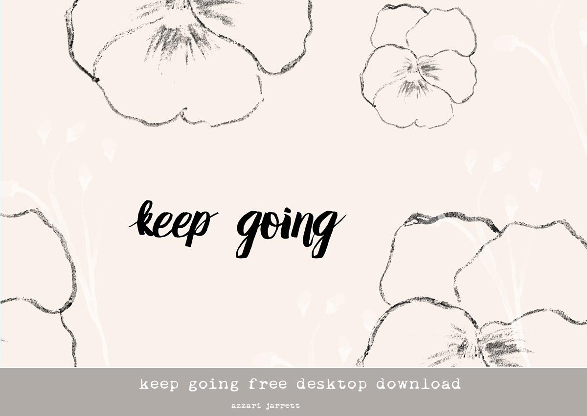 Keep Going Free Desktop Download | Azzari Jarrett