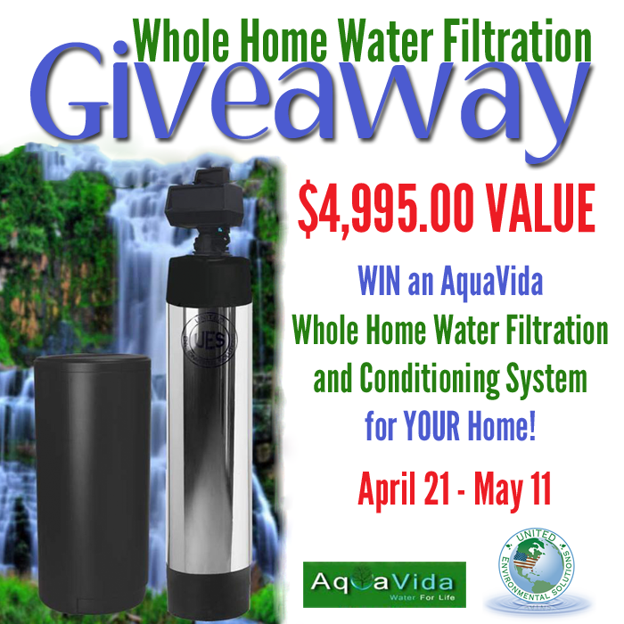 Enter to win an AquaVida Whole House Water Filtration System - $4995 value!