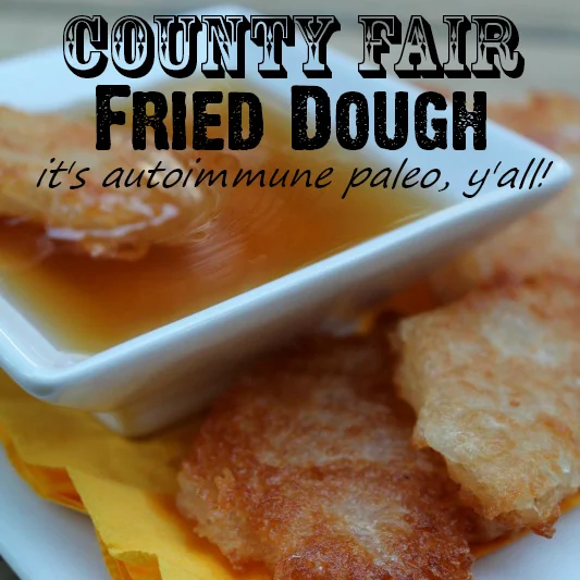 County Fair Inspired Fried Dough (autoimmune paleo)
