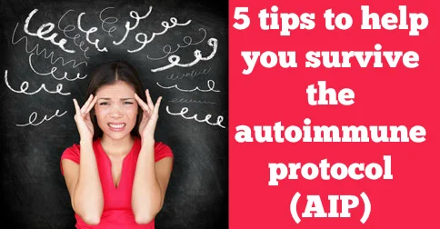 5 Tips for Surviving the AIP or Repairvite Diet