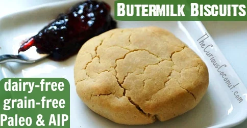 Buttermilk Biscuits (grain-free, dairy-free, Paleo, AIP)