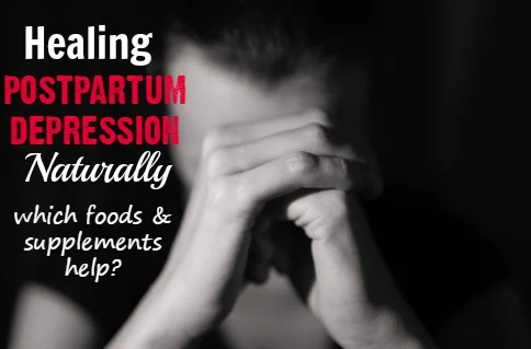 Healing Postpartum Depression Naturally