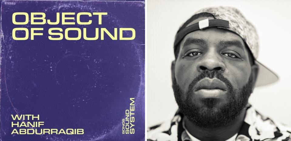 Object of Sound podcast on Sonos Radio with Hanif Abdurraqib