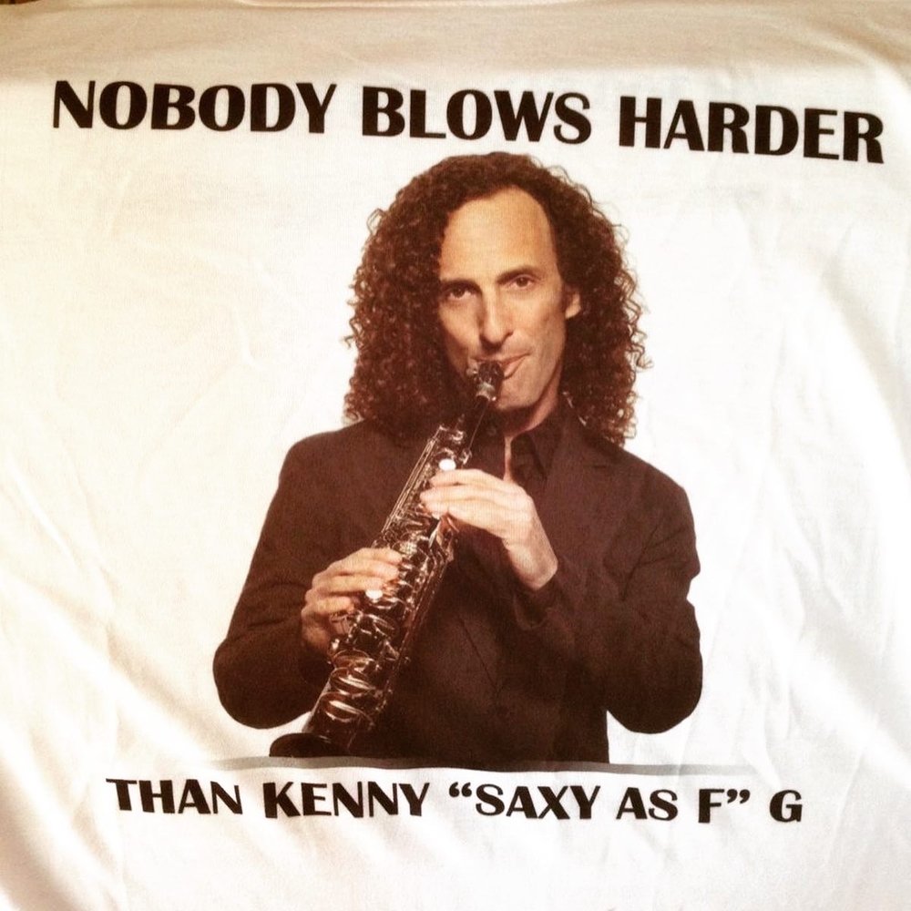 Some Kenny G merch, probably fan made but know knows? Nobody blows harder, right?