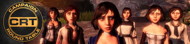 The Campaign Round Table: BioShock Infinite [Part 3]