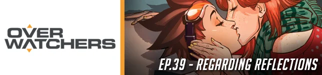 #39 - Overwatchers: "Regarding Reflections"