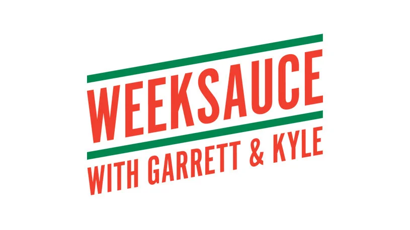 Weeksauce #45: The Return (February 2020)