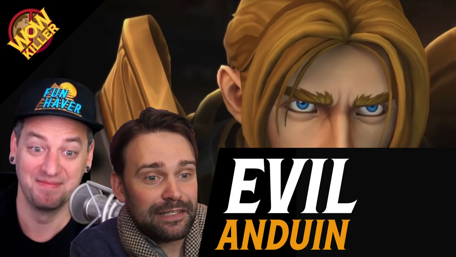 WoW Killer #35: Evil Anduin WoW Killer #35: Evil Anduin