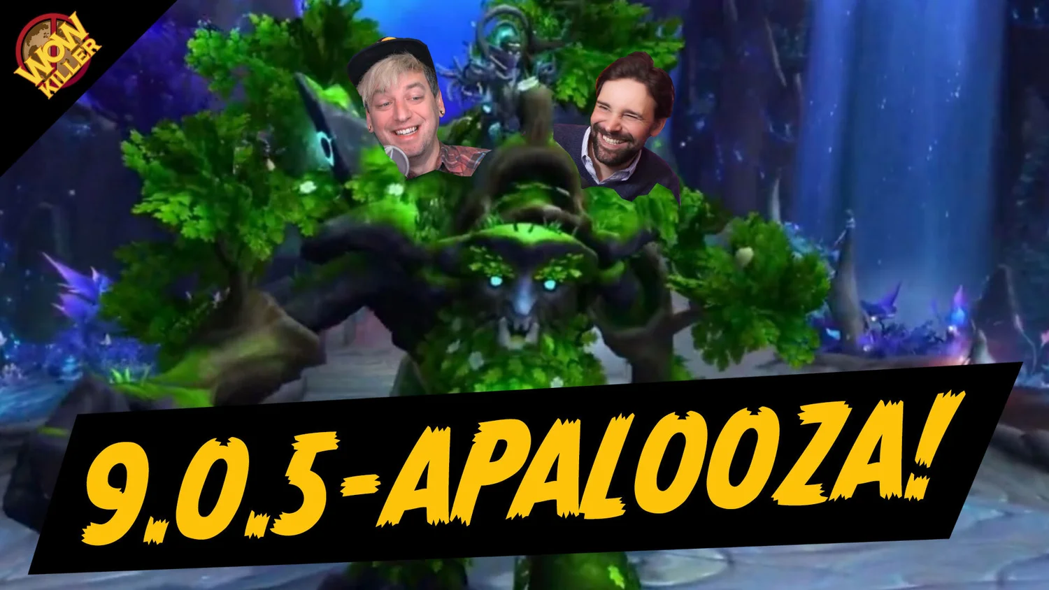 WoW Killer #42: Patch 9.0.5-apalooza WoW Killer #42: Patch 9.0.5-apalooza